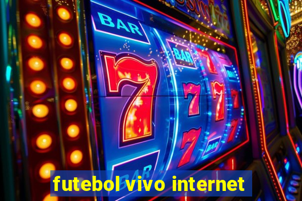 futebol vivo internet